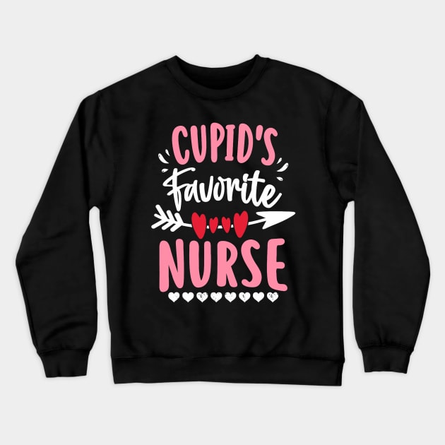 Cupid_s Favorite Nurse Valentines Day Hearts Day RN Medical Crewneck Sweatshirt by Neldy